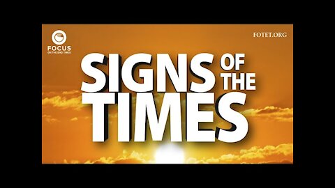 Signs Of The Times - A Message by Tim Buck - FOTET