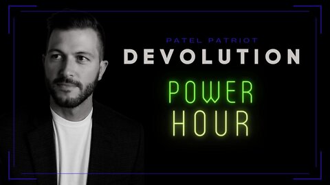 Devolution Power Hour #36 - When Will Trump Make His Return?