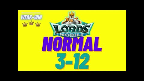 Lords Mobile: WEAK-WIN Hero Stage Normal 3-12