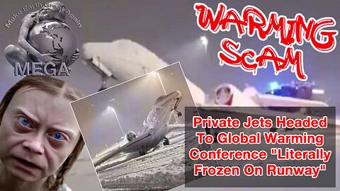 Warming Scam -- Private Jets Headed To Global Warming Conference "Literally Frozen On Runway"