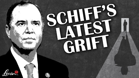 Schiff's Latest Grift