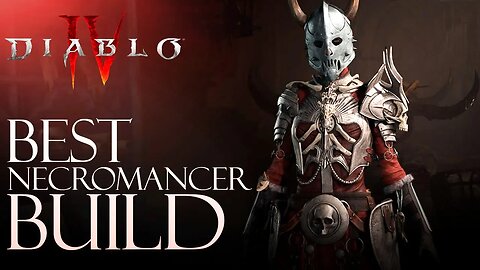 Diablo 4 Best Necromancer class build guide