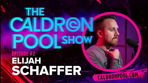 The Caldron Pool Show: Episode 2 - Elijah Schaffer