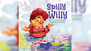 #3 Children's Book -- Spilly Willy: The boy who spills everything, everywhere, and anytime.