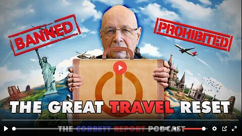 THE GREAT TRAVEL RESET - The Corbett Report