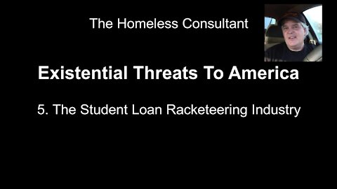 Existential Threat 5: The Student Loan Racketeering Industry