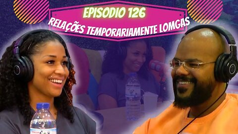 Idiossincrasia Africana EP.126 - Relações Temporariamente Longas (Part. @janiceteixeira30)