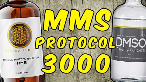 The MMS (Miracle Mineral Solution) Protocol 3000