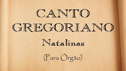 Canto Gregoriano - Natalinas (Para Órgão)