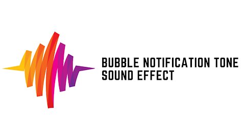 Bubble Notification Tone