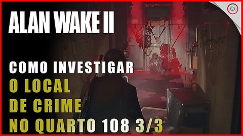 Alan Wake 2, Como achar o local de crime no hotel Oceanview 3/3 | Super-Dica