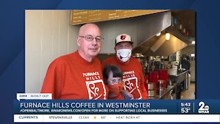 Furnace Hills Coffee in Westminster says "We're Open Baltimore!"