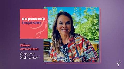 As Pessoas Inspiram - com Simone Schroeder