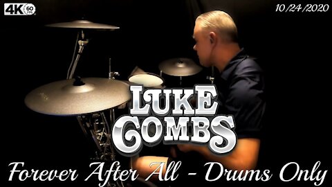 Luke Combs - Forever After All - Drums Only (New Song)