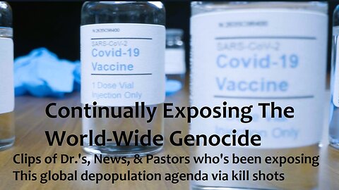 Continually Exposing The World-Wide Genocide Via Injection