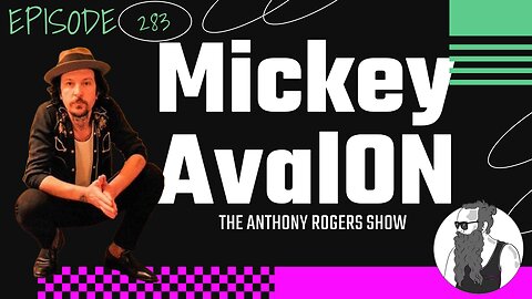 Episode 283 - Mickey Avalon