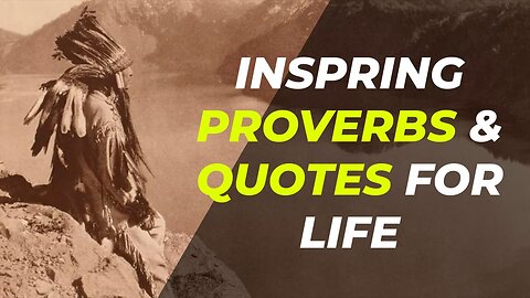 Native American Wisdom - Proverbs And Quotes