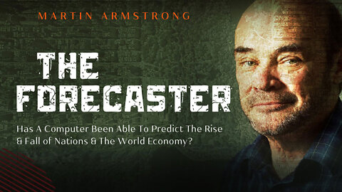 The Forecaster: The Genius of Martin Armstrong
