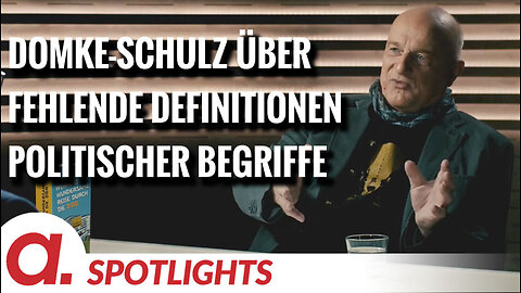 Spotlight: Wilhelm Domke-Schulz über fehlende Definitionen politisch relevanter Begriffe