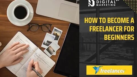 How To Become A Freelancer For Beginners | Digital Marketing Course | Freelancing Tips for Beginners