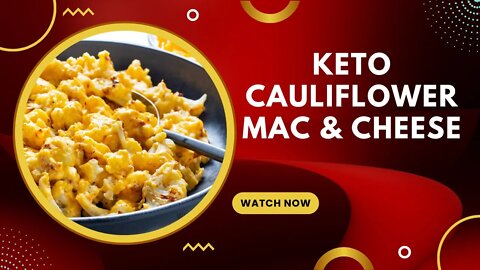 KETO DIET: KETO CAULIFLOWER MAC & CHEESE
