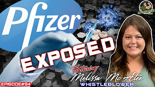 PFIZER EXPOSED - WHISTLEBLOWER MELISSA MCATEE -EP.94