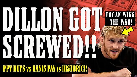 Logan vs Dillon MIND BLOWING PPV SUCCESS! WORST DEAL IN HISTORY for DANIS?? Logan Paul WINS the WAR!