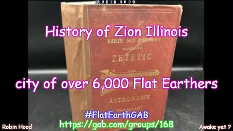 Flat Earth History, Zion Illinois, city of over 6,000 Flat Earthers !