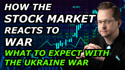 How the Stock Market Typically Reacts to War - What to Expect With the Ukraine War - Mon, Feb 28, 22