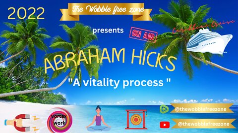 Abraham Hicks, Esther Hicks "A vitality Process " Caribbean Cruise
