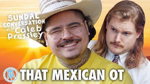 THAT MEXICAN OT: Sundae Conversation with Caleb Pressley