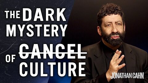 The Dark Mystery Of Cancel Culture | Jonathan Cahn Special | The Return of The Gods