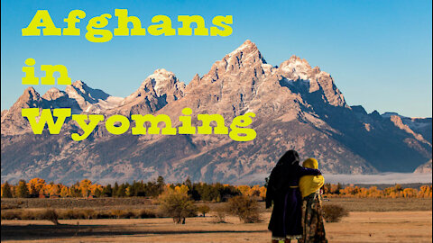The Group Bringing Afghans to Wyoming