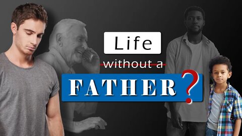 5 Things EVERY GUY WITHOUT A FATHER should know | Must Watch