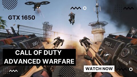 Call of Duty Advanced Warfare GTX 1650 GAMEPLAY HIGHEST GRAPHICS