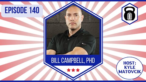 140 - Bill Campbell PHD on Dieting, Exercise Science and Protein