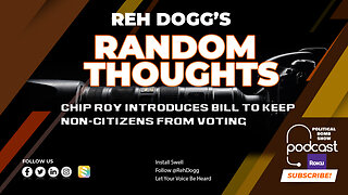 Chip Roy Introduces Bill to Keep Non-Citizens From Voting