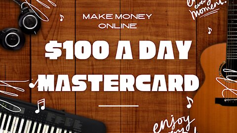 Make $100 A Day With Mastercard Offers and More