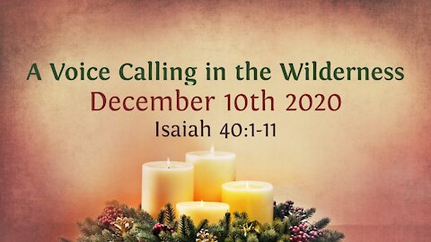 A Voice Calling in the Wilderness - Advent Devotional 10th December '20