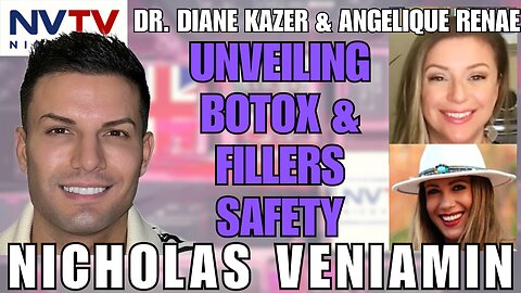 Safety Talk: Botox & Fillers with Dr. Diane Kazer & Angelique Renae, Hosted by Nicholas Veniamin