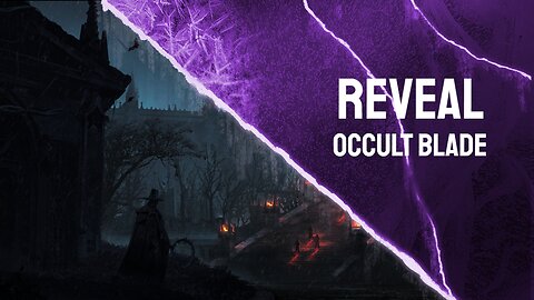 Occult Blade Reveal