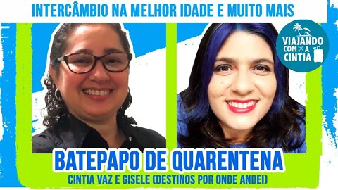 Intercâmbio na melhor idade e muito mais! - Podcast 20 - Viajando com a Cintia