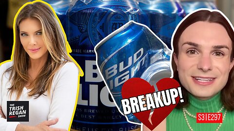 Bud Light Breaks Up With Mulvaney - Too Little Too LATE! S3|297
