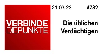 Verbinde die Punkte 782 - Die üblichen Verdächtigen vom 21.03.2023