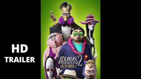 The Addams Family 2 (2021) / Animation, Adventure, Comedy / Official Video Trailer