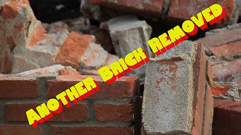 Another Brick Removed from the Wall