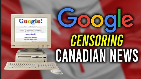 Google is Censoring Canadian News and Chinese Spy Balloons
