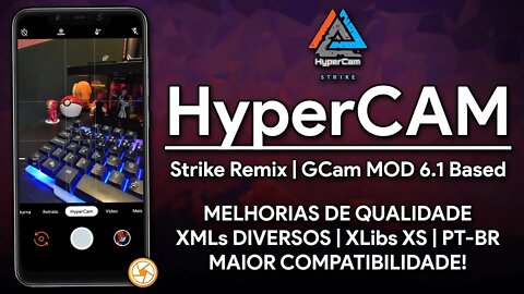 NOVA HyperCAM Strike Remix (GCAM 6.1) | GCAM MODIFICADA COM MUITA QUALIDADE E VÁRIOS XMLs