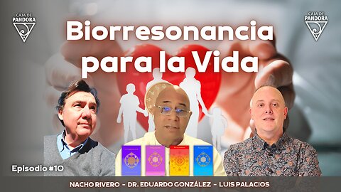 Biorresonancia para la Vida con Dr. Eduardo González y Nacho Rivero