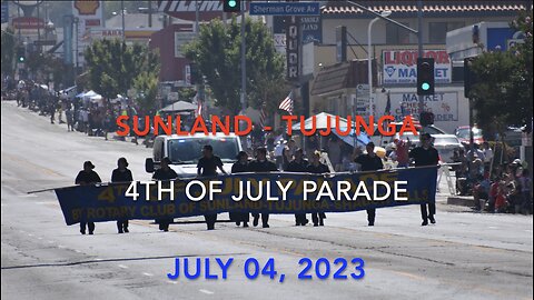 SHAW SUNLAND TUJUNGA STORIES - SUNLAND, CITY OF LOS ANGELES 4TH OF JULY PARADE 2023